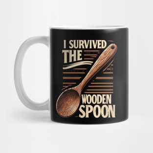 I SURVIVED THE WOODEN SPOON Mug